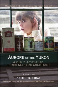 Aurore of the Yukon: A Girl’s Adventure in the Klondike Gold Rush