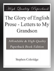 The Glory of English Prose – Letters to My Grandson