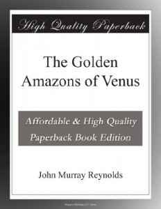The Golden Amazons of Venus