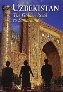 Uzbekistan: The Golden Road To Samarkand (Eighth Edition)  (Odyssey Illustrated Guides)