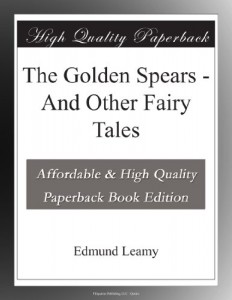 The Golden Spears – And Other Fairy Tales