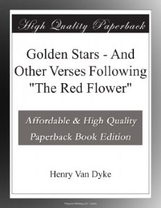 Golden Stars – And Other Verses Following “The Red Flower”
