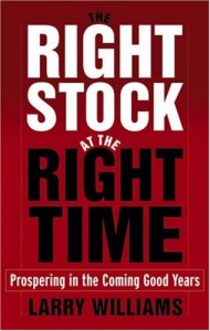 The Right Stock at the Right Time: Prospering in the Coming Good Years