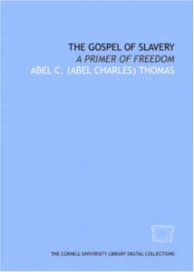 The Gospel of slavery: a primer of freedom