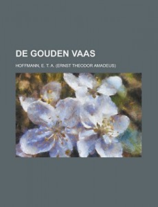 De Gouden Vaas (Dutch Edition)