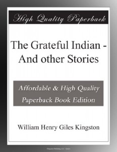 The Grateful Indian – And other Stories
