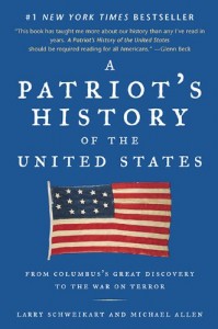 A Patriot’s History of the United States: From Columbus’s Great Discovery to the War on Terror