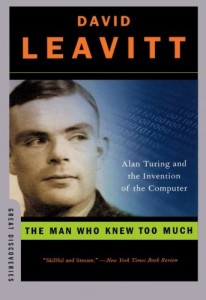 The Man Who Knew Too Much: Alan Turing and the Invention of the Computer (Great Discoveries)