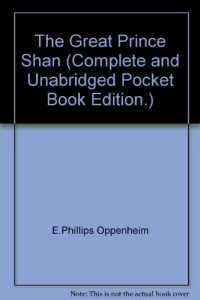 The Great Prince Shan (Complete and Unabridged Pocket Book Edition.)