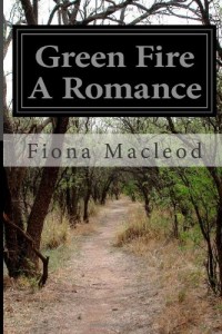 Green Fire A Romance