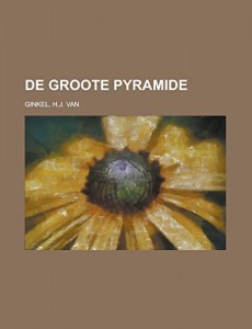 De Groote Pyramide (Dutch Edition)