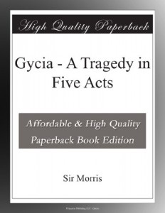 Gycia – A Tragedy in Five Acts