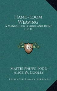 Hand-Loom Weaving: A Manual For School And Home (1914)