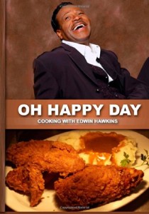 “Oh Happy Day” Cooking With Edwin Hawkins