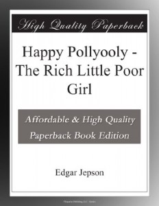 Happy Pollyooly – The Rich Little Poor Girl