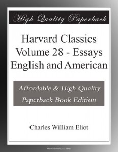 Harvard Classics Volume 28 – Essays English and American