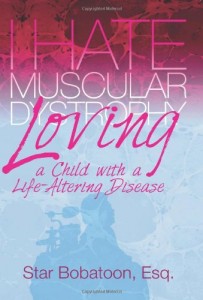 I Hate Muscular Dystrophy Loving a Child with a Life-Altering Disease