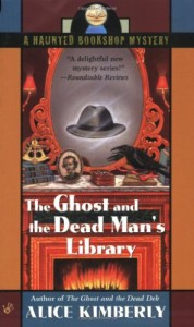 The Ghost and the Dead Man’s Library (Haunted Bookshop Mystery)