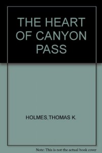 The Heart of Canyon Pass