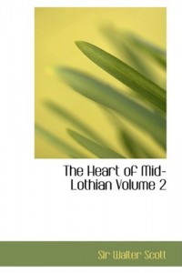 The Heart of Mid-Lothian  Volume 2