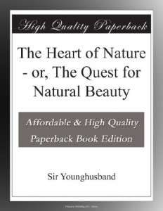 The Heart of Nature – or, The Quest for Natural Beauty