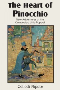 The Heart of Pinocchio, New Adventures of the Celebrated Little Puppet