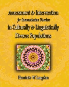Assessment & Intervention for Communication Disorders in Culturally & Linguistically Diverse Populations [Paperback] [2007] (Author) Henriette W. Langdon