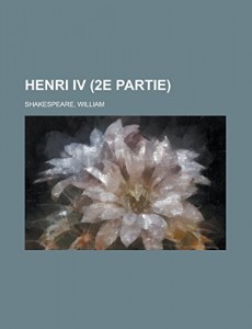 Henri IV (2e partie) (French Edition)