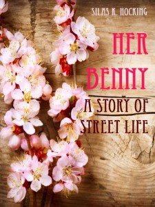 Her Benny : A Story of Street Life (Illustrated)