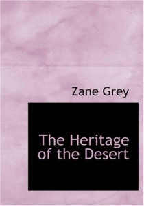 The Heritage of the Desert: A Novel