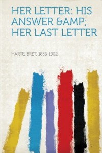 Her Letter: His Answer &Amp; Her Last Letter