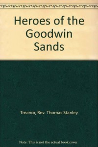 Heroes of the Goodwin Sands
