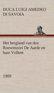 Het Bergland Van Den Roewenzori de Aarde En Haar Volken, 1909 (Dutch Edition)