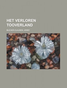 Het Verloren Tooverland (Dutch Edition)