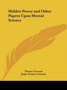 Hidden Power and Other Papers Upon Mental Science