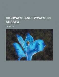 Highways  and Byways in Sussex