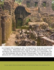 Le Comte De Gabalis, Ou, Entretiens Sur Les Sciences Secrètes: Précédé De: Magie Et Dilettantisme, “le Roman De Montfaucon De Villars” Et L’histoire … De Gabalis, Par Pau (French Edition)