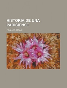 Historia de una parisiense (Spanish Edition)