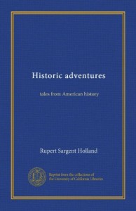 Historic adventures: tales from American history