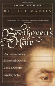Beethoven’s Hair: An Extraordinary Historical Odyssey and a Scientific Mystery Solved