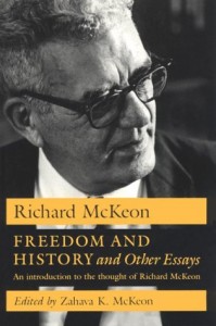 Freedom and History and Other Essays: An Introduction to the Thought of Richard McKeon