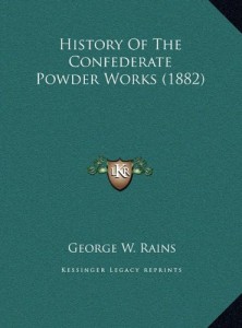 History Of The Confederate Powder Works (1882)