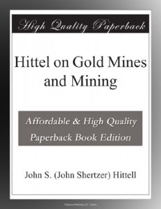 Hittel on Gold Mines and Mining
