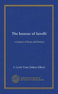 The honour of Savelli (Vol-1): a romance of Rome and Florence