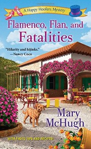 Flamenco, Flan, and Fatalities (A Happy Hoofers Mystery)
