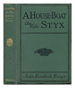 A house-boat on the Styx,