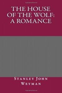 The House of the Wolf: A Romance