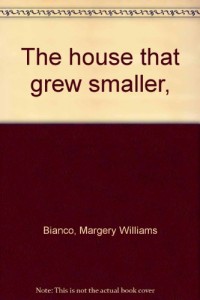 The house that grew smaller,