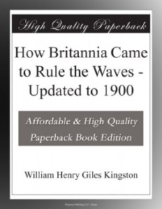 How Britannia Came to Rule the Waves – Updated to 1900