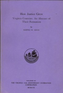 How Justice Grew, Virginia Counties: An Abstract of Their Formation